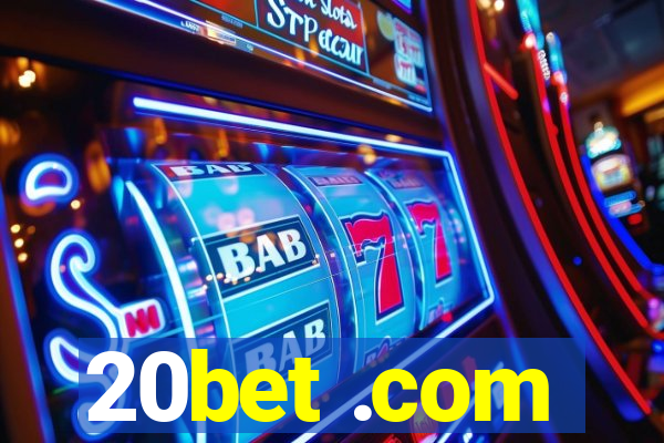 20bet .com