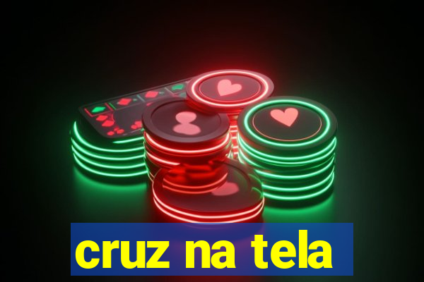 cruz na tela