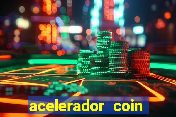 acelerador coin master 2024