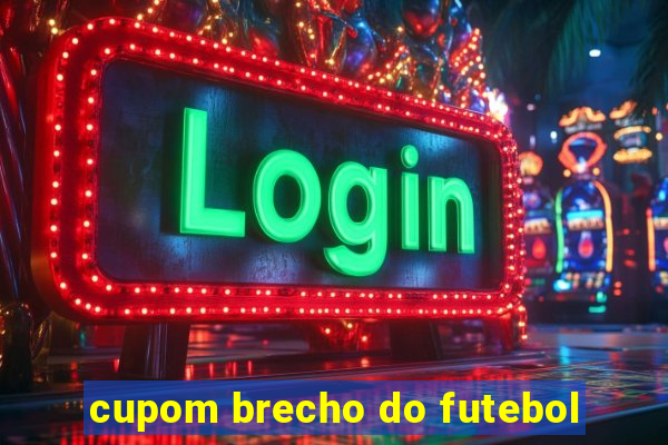 cupom brecho do futebol