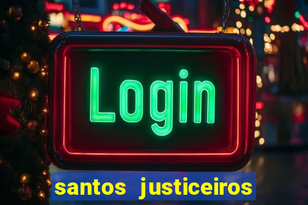 santos justiceiros 2 dublado torrent