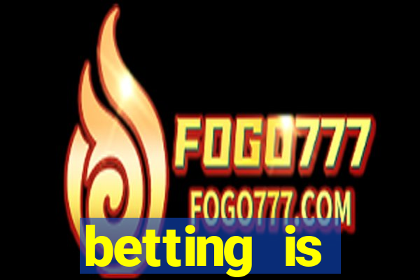 betting is currently unavailable esportes da sorte