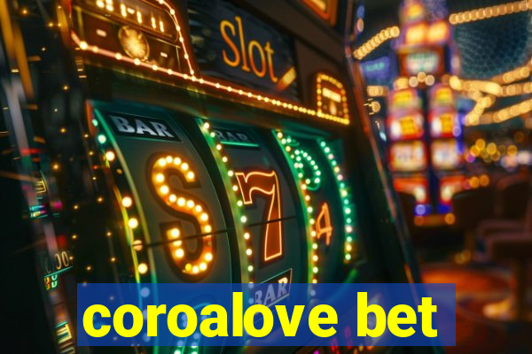 coroalove bet