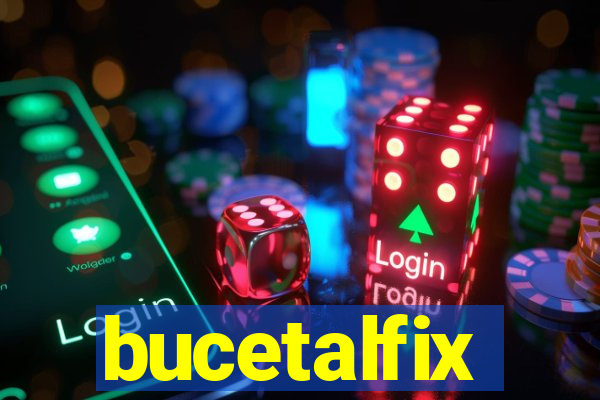 bucetalfix