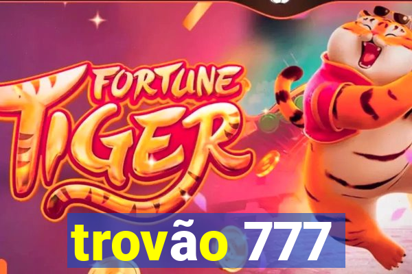 trovão 777