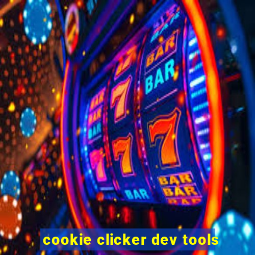 cookie clicker dev tools