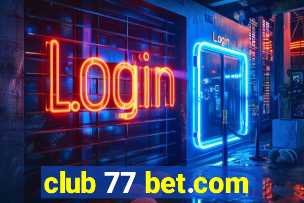 club 77 bet.com