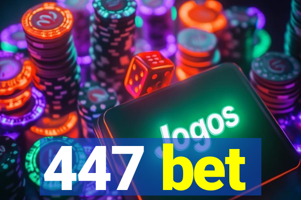 447 bet