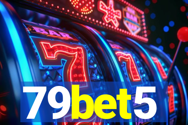 79bet5