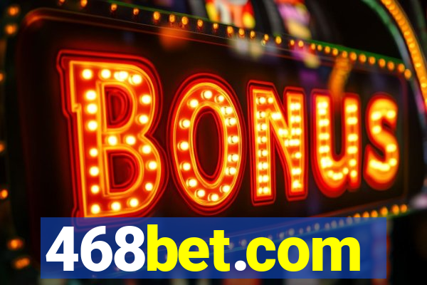 468bet.com