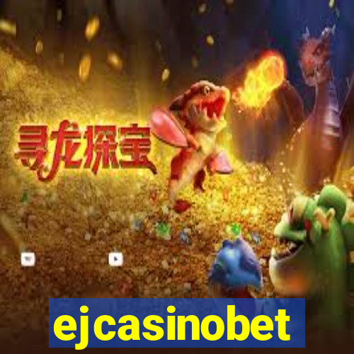 ejcasinobet