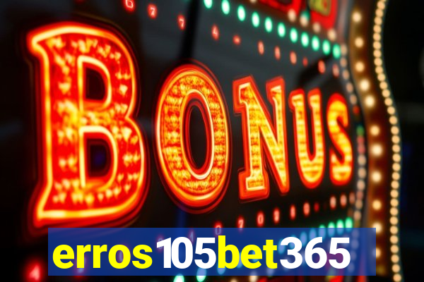 erros105bet365