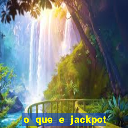 o que e jackpot no jogo do tigre