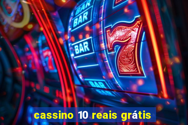 cassino 10 reais grátis