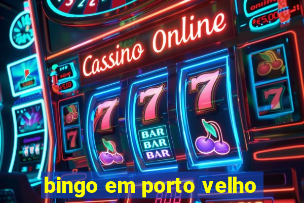 bingo em porto velho