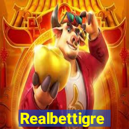 Realbettigre