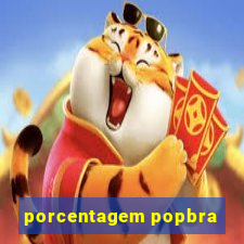 porcentagem popbra