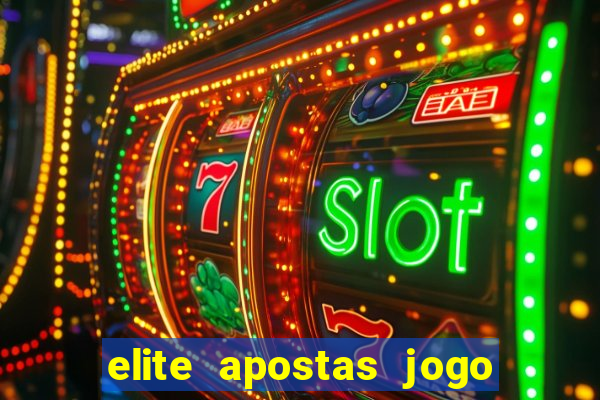 elite apostas jogo do bicho