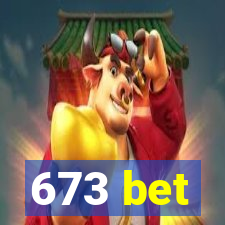 673 bet