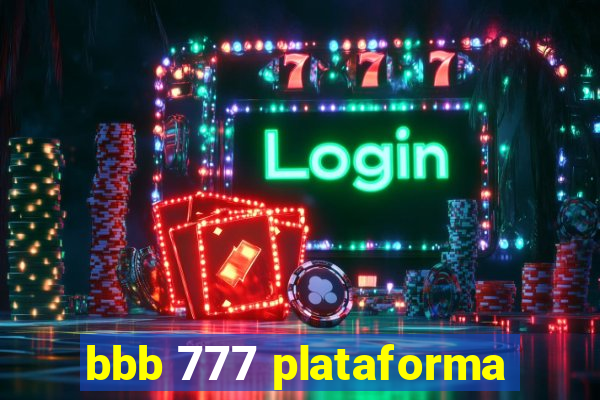 bbb 777 plataforma