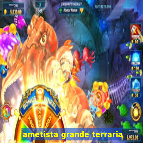 ametista grande terraria