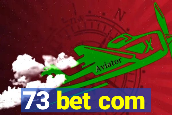 73 bet com