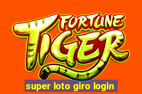 super loto giro login