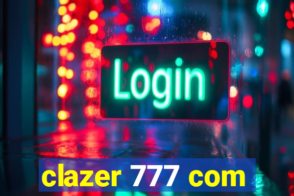 clazer 777 com