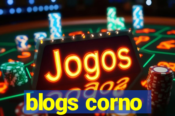 blogs corno