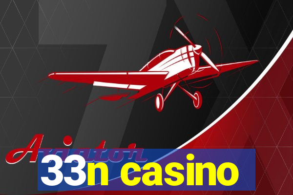 33n casino