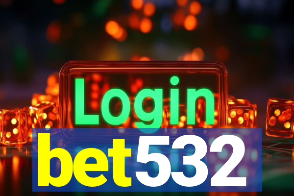 bet532