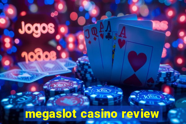 megaslot casino review