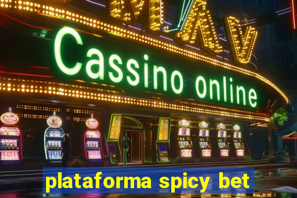 plataforma spicy bet