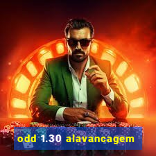 odd 1.30 alavancagem