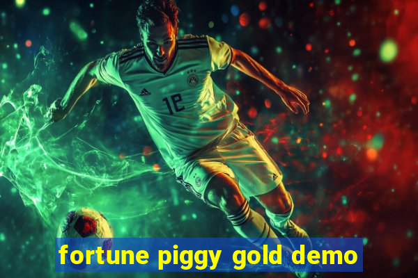 fortune piggy gold demo