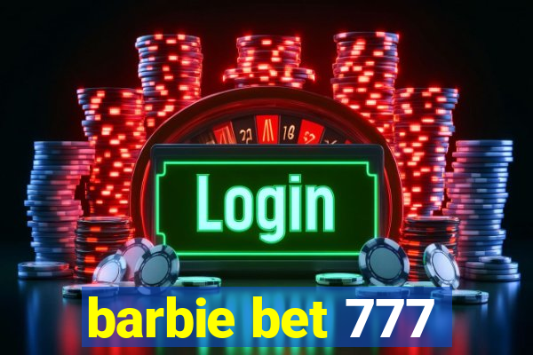 barbie bet 777