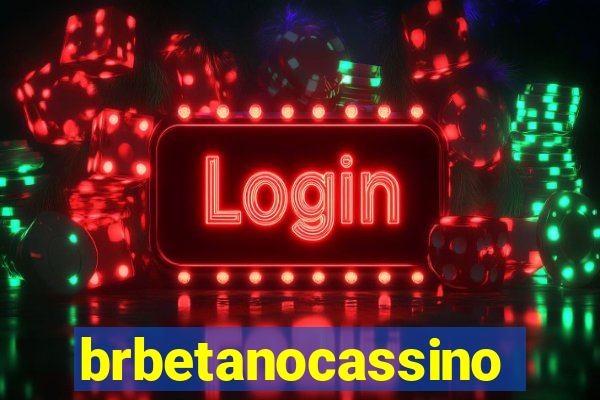 brbetanocassino