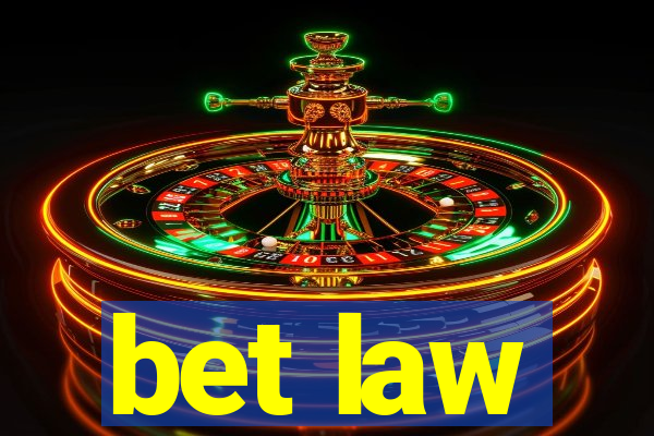 bet law