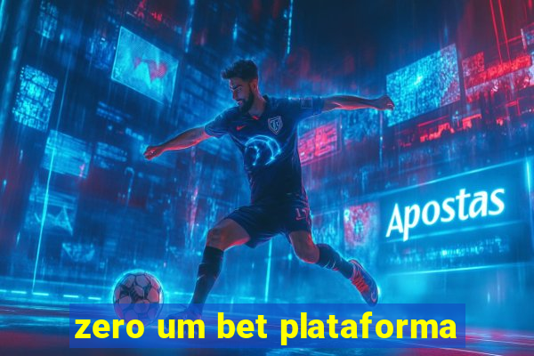 zero um bet plataforma