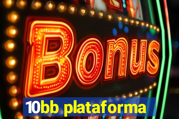 10bb plataforma