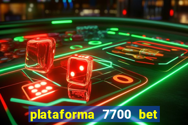 plataforma 7700 bet é confiável