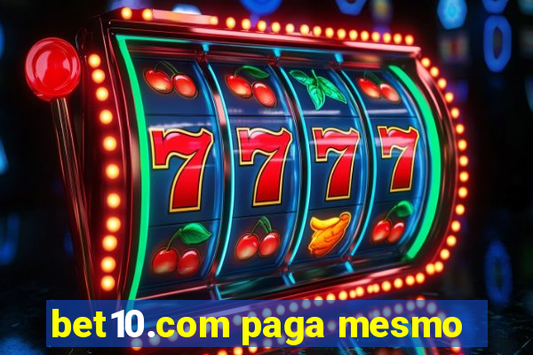 bet10.com paga mesmo