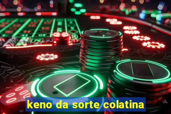 keno da sorte colatina