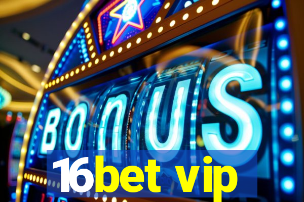 16bet vip