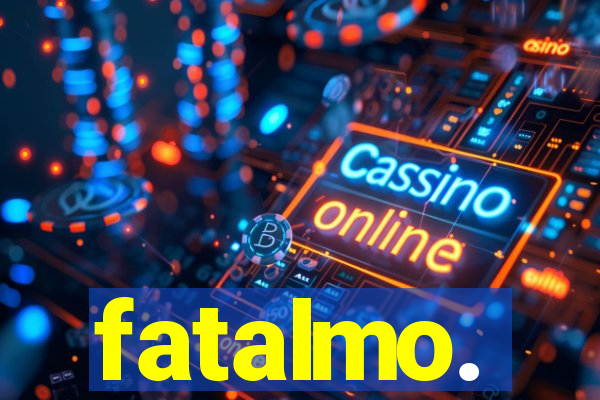 fatalmo.