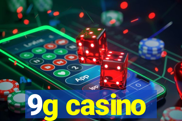 9g casino