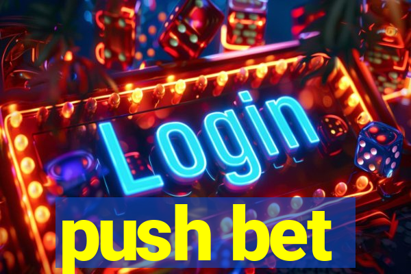 push bet