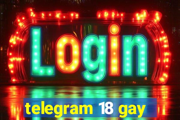 telegram 18 gay