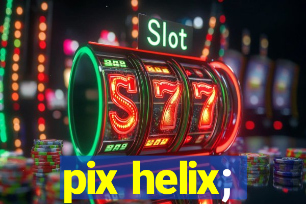 pix helix;