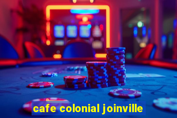 cafe colonial joinville